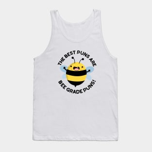 The Best Puns Are Bee Grade Puns Funny Insect Pun Tank Top